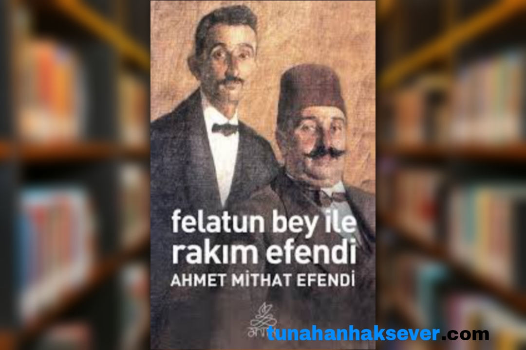 felatunbeyilerakımefendikapak